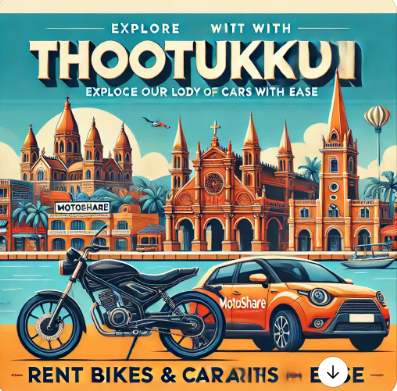 Explore Thoothukudi with Ease: Rent Bikes and Cars Online with Motoshare